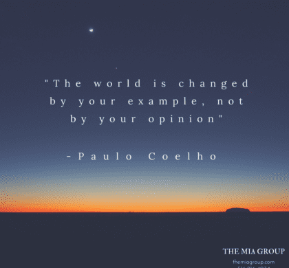 The world is changed by your example
